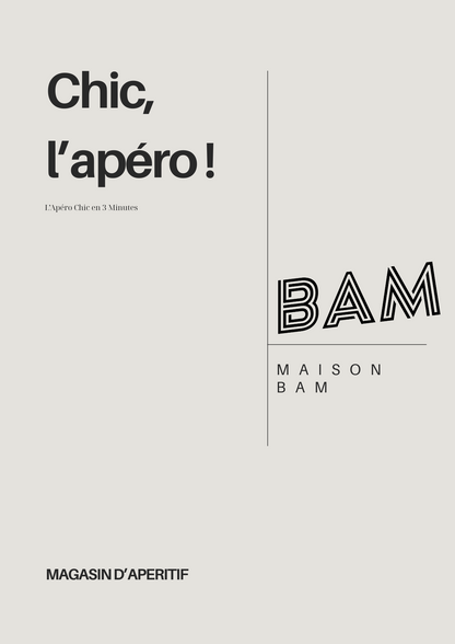 Couverture du guide L’Apéro Chic en 3 minutes – Maison BAM, mini guide exclusif envoyé après commande.
